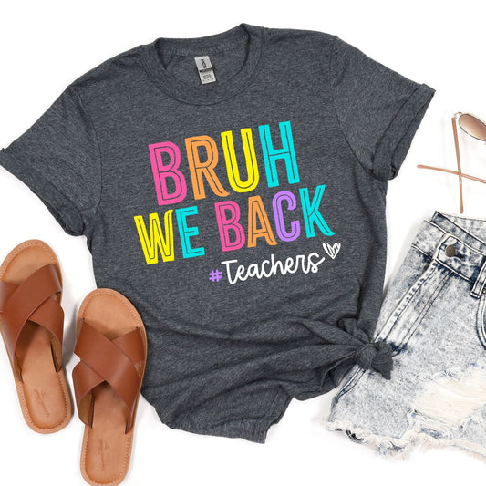 PREORDER: Bruh We Back Graphic Tee